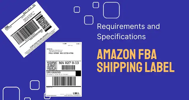 Complying with Amazon FBA Shipping Label Requirements and Specifications Complying with Amazon FBA Shipping Label Requirements and Specifications
