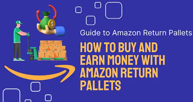 How to Buy and Earn Money with Amazon Return Pallets How to Buy and Earn Money with Amazon Return Pallets